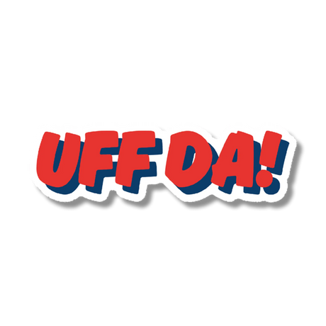 Bold red text with a blue shadow reads “UFF DA!” on a white background. Each letter has a white outline. Scandinavian phrase is centered and bold on the sticker.