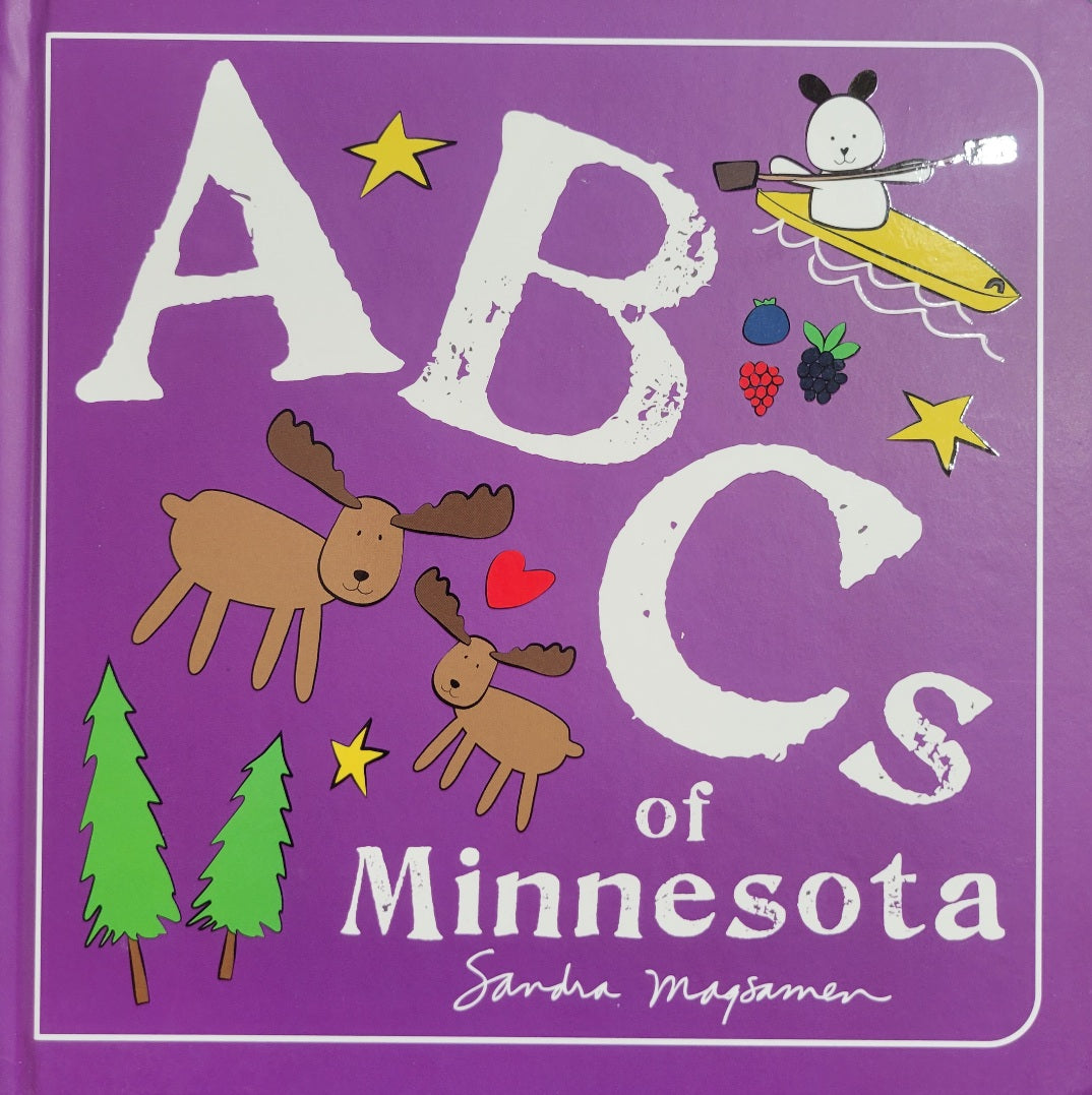 The ABC’s of Minnesota children's book artfully features regional landmarks with charming illustrations of moose, trees, stars, berries, a rabbit in a canoe, and a heart on a purple background.