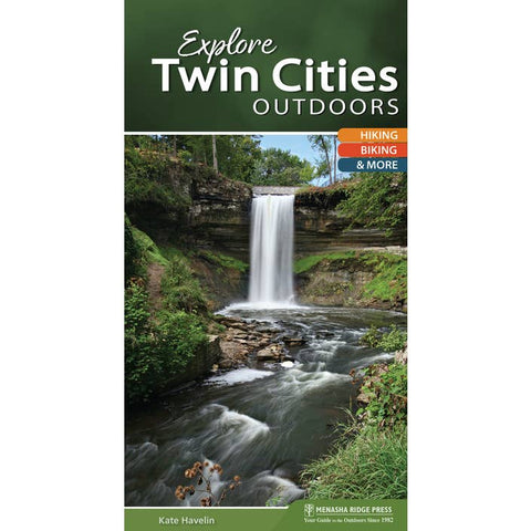 Book: Explore Twin Cities Outdoors: Hiking, Biking, & More (Explore Outdoors)