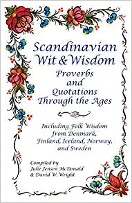 Book: Scandinavian Wit & Wisdom Proverbs & Quotations Through the Ages