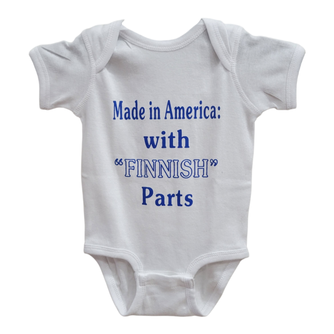 Onesie: Finland Made in America with Finnish Parts, a white baby onesie featuring blue text that says "Made in America: with FINNISH Parts," enhanced by a small Finnish flag for extra charm.