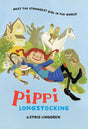 Cover of the book "Pippi Longstocking" by Astrid Lindgren, featuring the adventurous Pippi with her red hair, a horse, a monkey, and two men—one in a suit and one dressed like a robber—in front of a charming house.