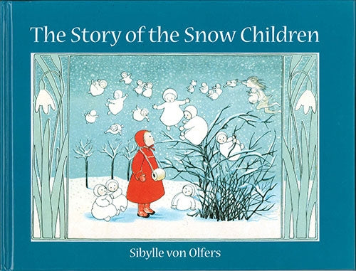 The book cover of *Story of the Snow Children* by Sibylle von Olfers beautifully embodies an art nouveau style, featuring a child in red surrounded by enchanting snow children in a tranquil winter setting.