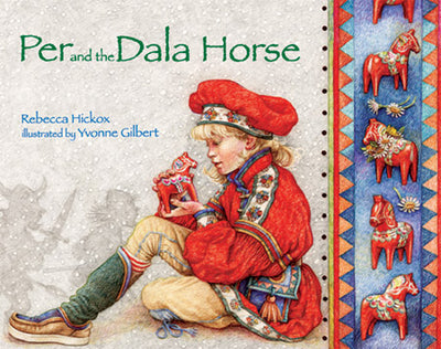 The book Per and the Dala Horse by Rebecca Hickox features a cover depicting a Swedish village scene with a child in traditional attire holding a red horse, bordered by colorful horse images on the right.
