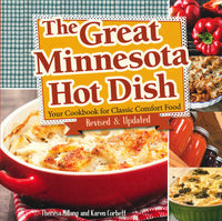 Book: Great Minnesota Hot Dish Your Cookbook for Classic Comfort Food by Theresa Millang & Karen Corbett