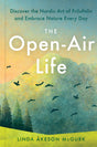 Book cover titled Open-Air Life by Linda Åkeson McGurk features a scenic landscape of trees, hills, and birds. Subtext: Discover the Nordic art of friluftsliv & embrace nature every day.