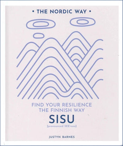 Book cover titled "Sisu: Find Your Resilience the Finnish Way," showcasing stylized hills and clouds in a minimalist design that reflects persistence, authored by Justyn Barnes.