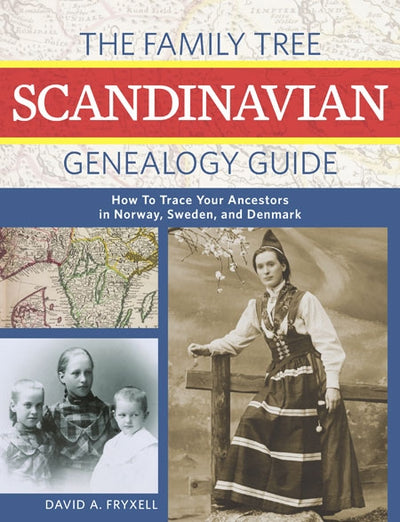 Cover of "Book: The Family Tree Scandinavian Genealogy Guide: How to Trace Your Ancestors in Denmark, Sweden, and Norway" by David A. Fryxell, showcasing historical photos of Swedish, Norwegian, and Danish ancestors with a striking red title banner.