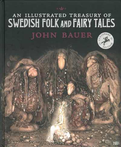 Book cover of An Illustrated Treasury of Swedish Folk and Fairy Tales by John Bauer, depicting a charming girl encircled by four trolls with classic Bauer illustrations.