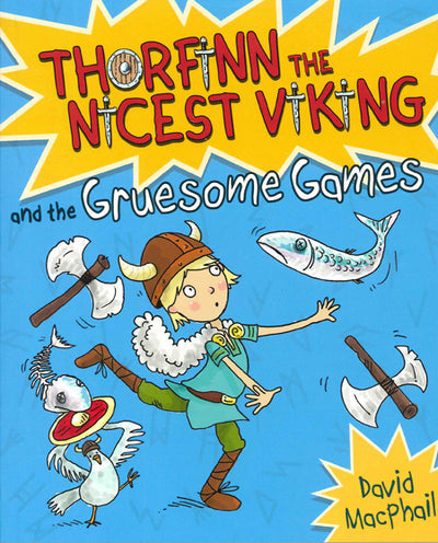 Cover of the book, *Thorfinn the Nicest Viking and the Gruesome Games*, part of an engaging series for young readers by David MacPhail. It depicts Thorfinn, dressed in Viking attire, skillfully evading a fish, and a bird in this exciting story.
