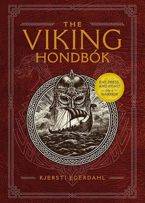 Book cover of Viking Hondbók: Eat, Dress, and Fight Like a Warrior by Kjersti Egerdahl shows a Viking helmet, ship on water, and red intricate borders—an essential handbook on Norse daily life in the Viking Age.