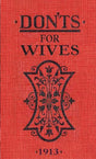 Book: Dont's for Wives – a red-covered 1913 marriage advice book with black decorative design, perfect as a thoughtful wedding gift.