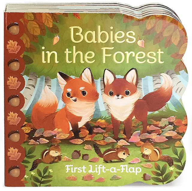 The Babies in the Forest First Lift-a-Flap board book features a charming cover with illustrated foxes amidst lush trees. Open each flap to explore the enchanting forest animal world, perfect for curious little minds.